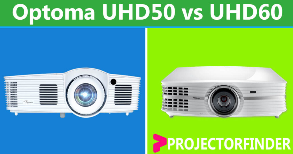 Optoma UHD50 Vs UHD60 - Which one is Best for You?