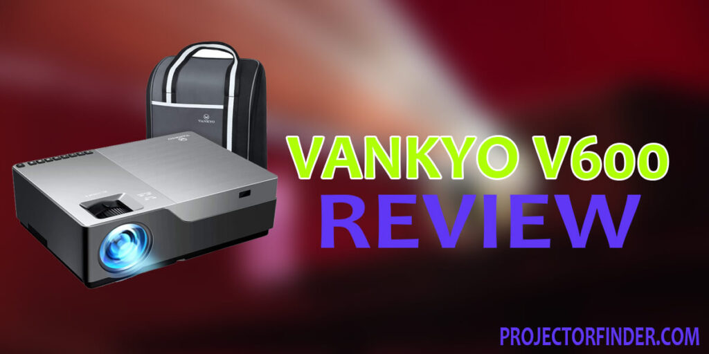 Vankyo V600 Review: The Cheapest 1080p Projector