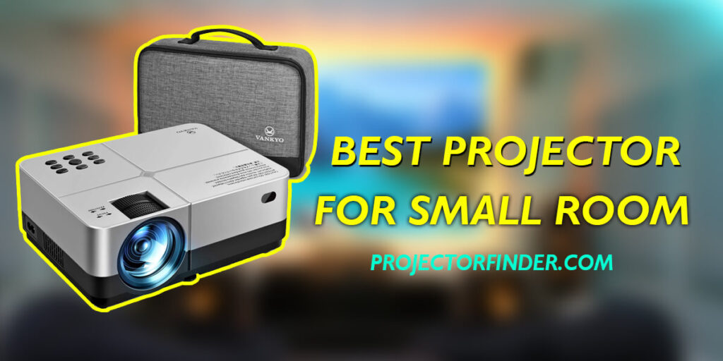 The Best Projector for Small Room in 2022