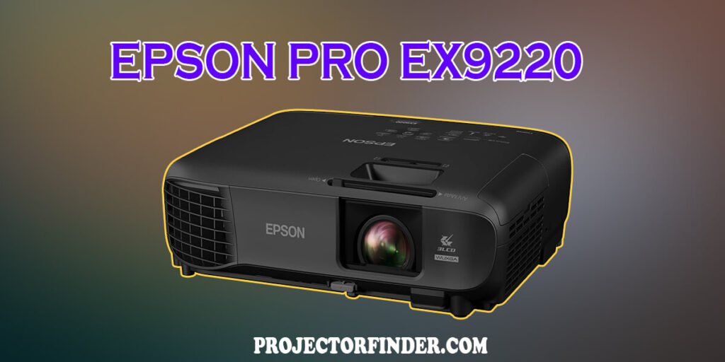 Epson Pro EX9220 Review - An Honest Insight for 2022
