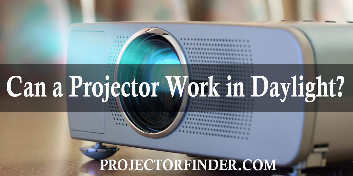 Outdoor & Daylight Projectors ProjectorFinder